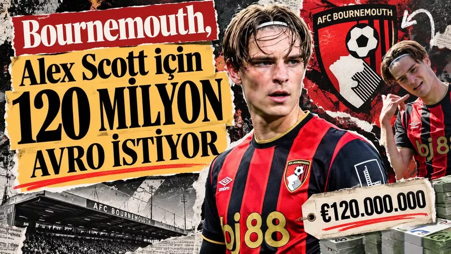 Bournemouth, Alex Scott için 120 milyon avro istiyor